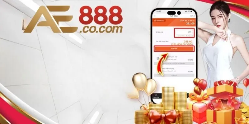 Điều kiện tay chơi cần đáp ứng để rút tiền AE888